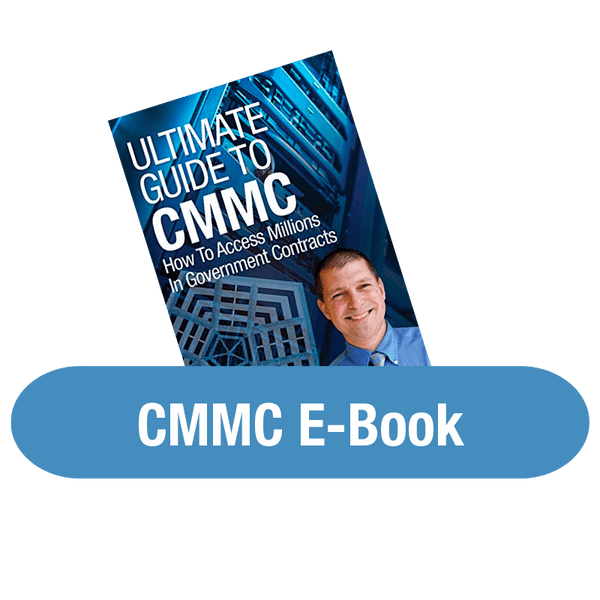 Ultimate Guide To CMMC: How To Access Millions In Government Contracts - eBook - Compliance Armor